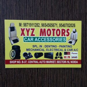 XYZ MOTORS, CENTRAL AUTO MARKET, SECTOR-16, NOIDA