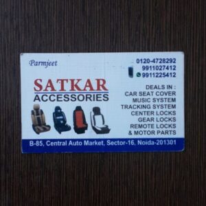 SATKAR ACCESSORIES, CENTRAL AUTO MARKET, SECTOR-16, NOIDA