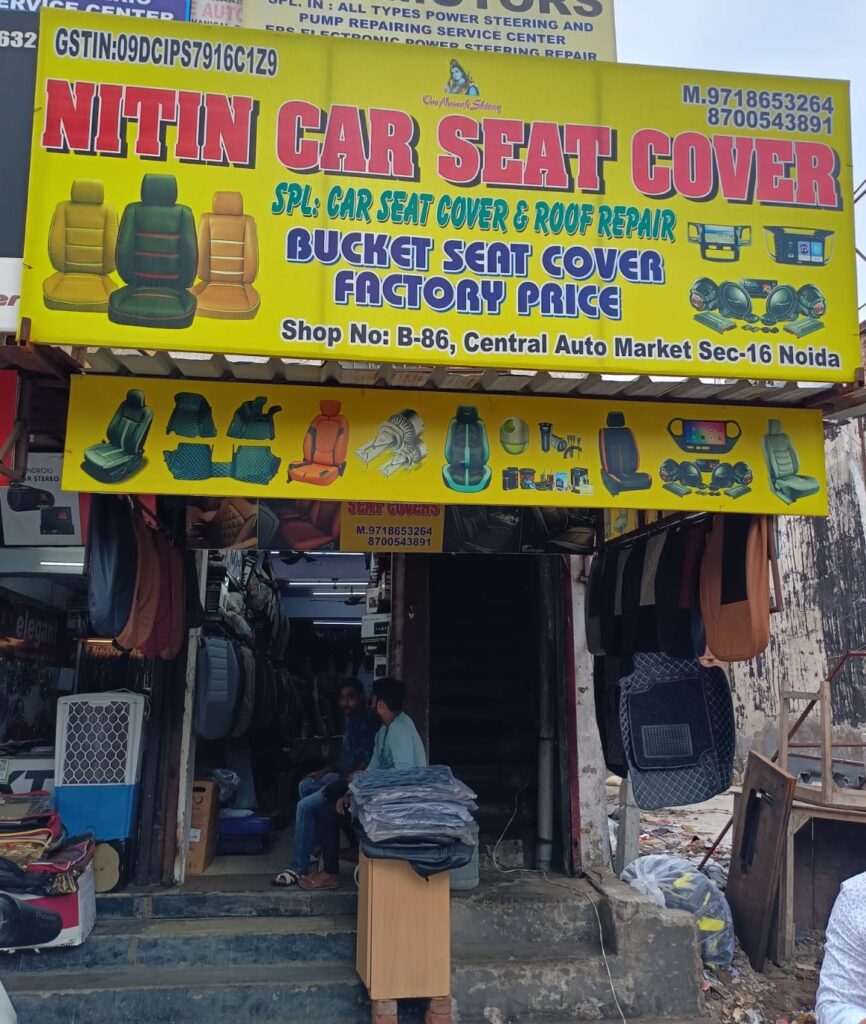 NOIDA CENTRAL AUTO MARKET, SECTOR 16 - NITIN CAR SEAT COVER